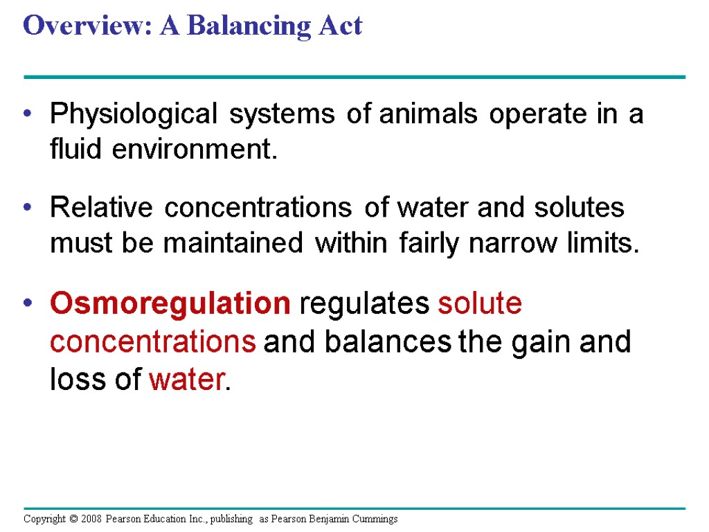 Overview: A Balancing Act Physiological systems of animals operate in a fluid environment. Relative